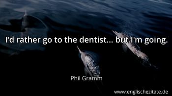 Englisches Zitat von Phil Gramm als Bild