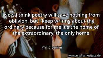 Englisches Zitat von Philip Levine als Bild
