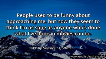 Englisches Zitat von Philip Seymour Hoffman als Bild