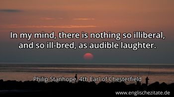 Englisches Zitat von Philip Stanhope, 4th Earl of Chesterfield als Bild
