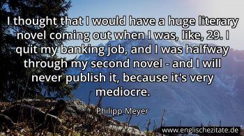 Englisches Zitat von Philipp Meyer als Bild