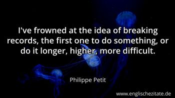 Englisches Zitat von Philippe Petit als Bild