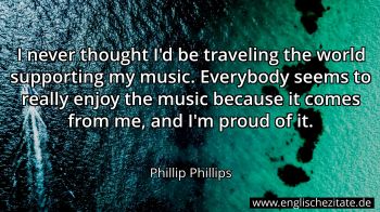Englisches Zitat von Phillip Phillips als Bild