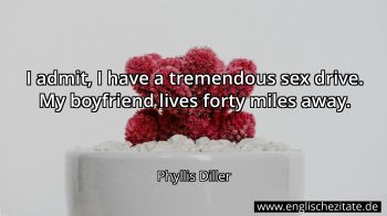 Englisches Zitat von Phyllis Diller als Bild