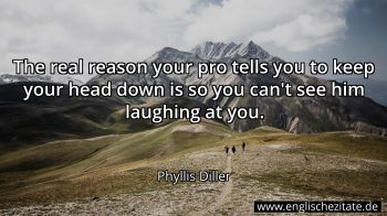 Englisches Zitat von Phyllis Diller als Bild