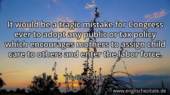 Englisches Zitat von Phyllis Schlafly als Bild