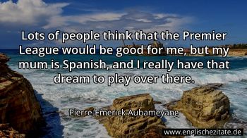 Englisches Zitat von Pierre-Emerick Aubameyang als Bild