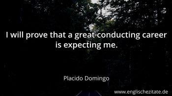 Englisches Zitat von Placido Domingo als Bild
