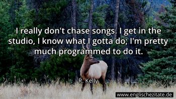 Englisches Zitat von R. Kelly als Bild