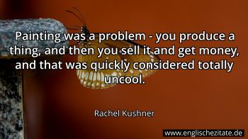 Englisches Zitat von Rachel Kushner als Bild