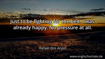 Englisches Zitat von Rafael dos Anjos als Bild