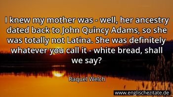 Englisches Zitat von Raquel Welch als Bild