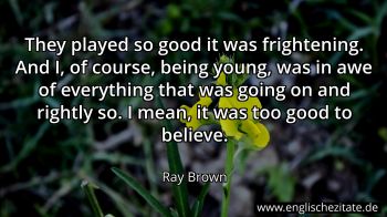 Englisches Zitat von Ray Brown als Bild