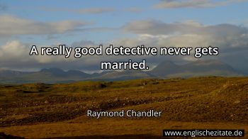 Englisches Zitat von Raymond Chandler als Bild