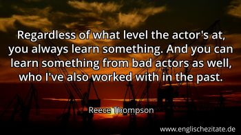 Englisches Zitat von Reece Thompson als Bild