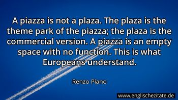 Englisches Zitat von Renzo Piano als Bild