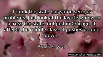 Englisches Zitat von Richard M. Daley als Bild