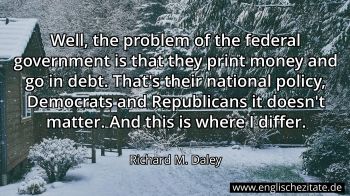 Englisches Zitat von Richard M. Daley als Bild