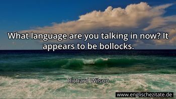 Englisches Zitat von Richard Wilson als Bild