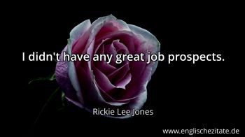 Englisches Zitat von Rickie Lee Jones als Bild