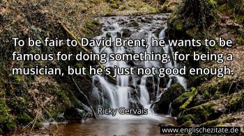 Englisches Zitat von Ricky Gervais als Bild
