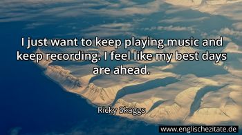 Englisches Zitat von Ricky Skaggs als Bild