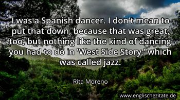 Englisches Zitat von Rita Moreno als Bild