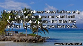 Englisches Zitat von Rita Moreno als Bild