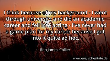 Englisches Zitat von Rob James-Collier als Bild