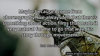 Englisches Zitat von Rob Marshall als Bild