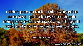 Englisches Zitat von Robby Krieger als Bild