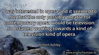 Englisches Zitat von Robert Ashley als Bild