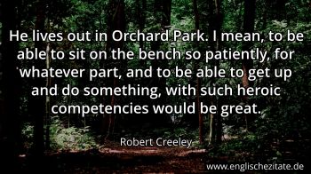 Englisches Zitat von Robert Creeley als Bild