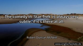 Englisches Zitat von Robert Duncan McNeill als Bild