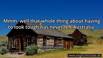 Englisches Zitat von Robert Forster als Bild