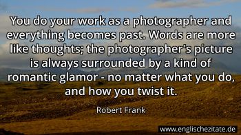 Englisches Zitat von Robert Frank als Bild