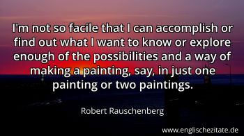Englisches Zitat von Robert Rauschenberg als Bild