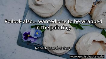 Englisches Zitat von Robert Rauschenberg als Bild