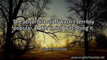 Englisches Zitat von Robert Sheckley als Bild
