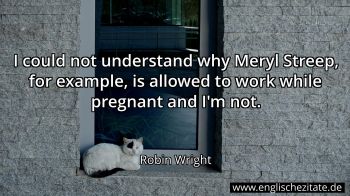 Englisches Zitat von Robin Wright als Bild