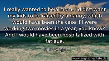 Englisches Zitat von Robin Wright als Bild