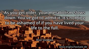 Englisches Zitat von Rod Stewart als Bild