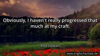 Englisches Zitat von Rod Stewart als Bild