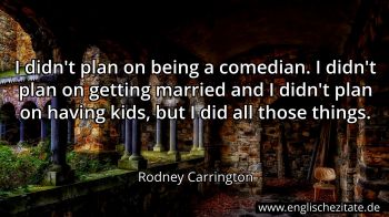 Englisches Zitat von Rodney Carrington als Bild