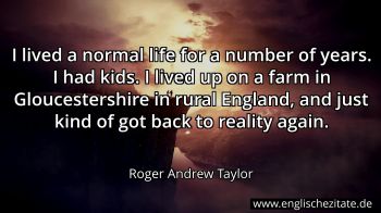 Englisches Zitat von Roger Andrew Taylor als Bild