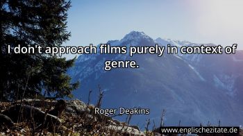 Englisches Zitat von Roger Deakins als Bild