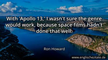 Englisches Zitat von Ron Howard als Bild