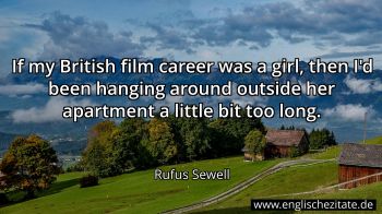 Englisches Zitat von Rufus Sewell als Bild