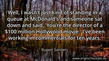 Englisches Zitat von Rupert Sanders als Bild