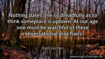 Englisches Zitat von Ruth Gordon als Bild